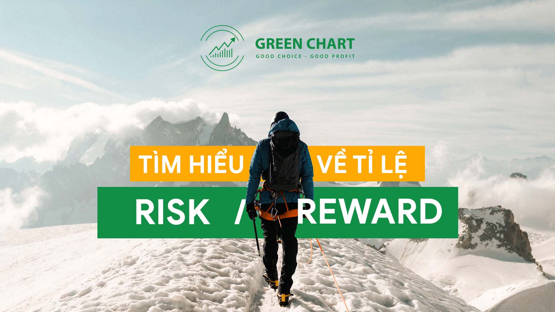 Tỷ lệ Risk : Reward (Rủi ro : Lợi nhuận)