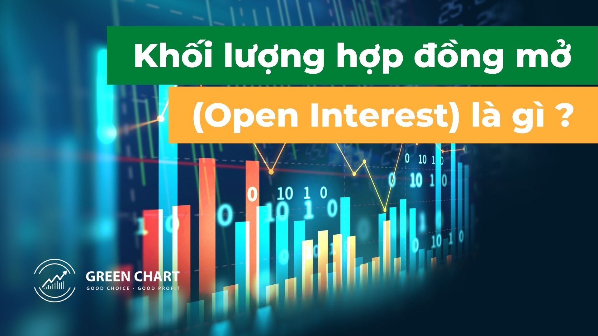 Khối lượng hợp đồng mở (Open Interest) là gì?