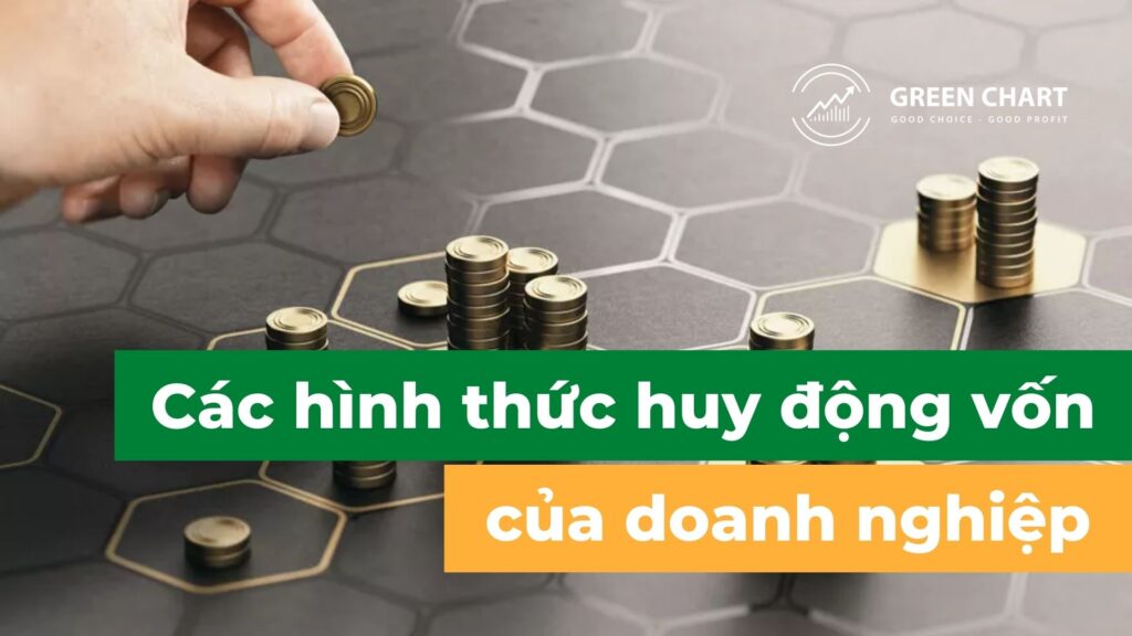 Các hình thức phát hành cổ phiếu huy động vốn của doanh nghiệp