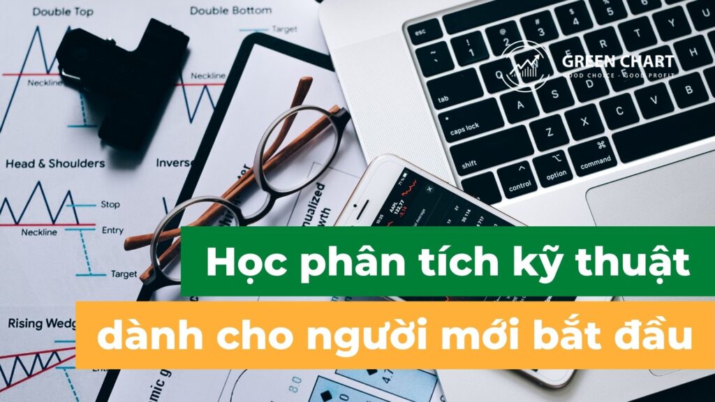 Học phân tích kỹ thuật như thế nào? Hướng dẫn đầy đủ nhất dành cho người mới bắt đầu