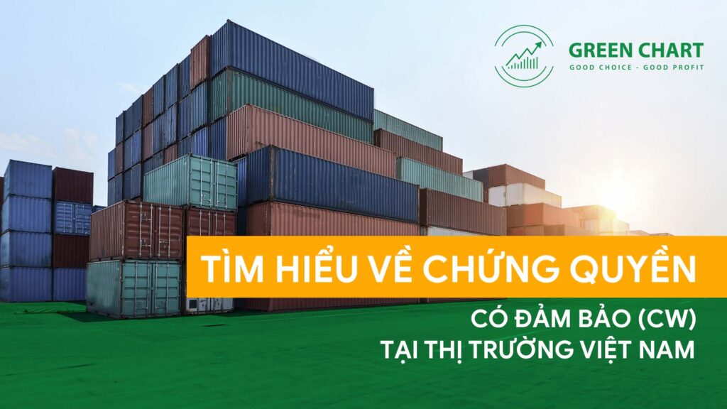 Chứng quyền có đảm bảo (Covered Warrant) là gì? Hướng dẫn giao dịch chứng quyền tại thị trường Việt Nam 1 Chứng quyền có đảm bảo (CW) là gì? Hướng dẫn giao dịch chứng quyền tại thị trường Việt Nam