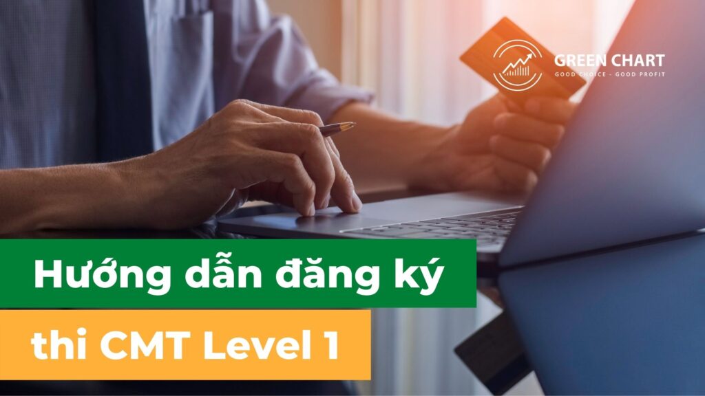 Hướng dẫn đăng ký thi CMT Level 1 1 Hướng dẫn đăng ký thi CMT Level 1