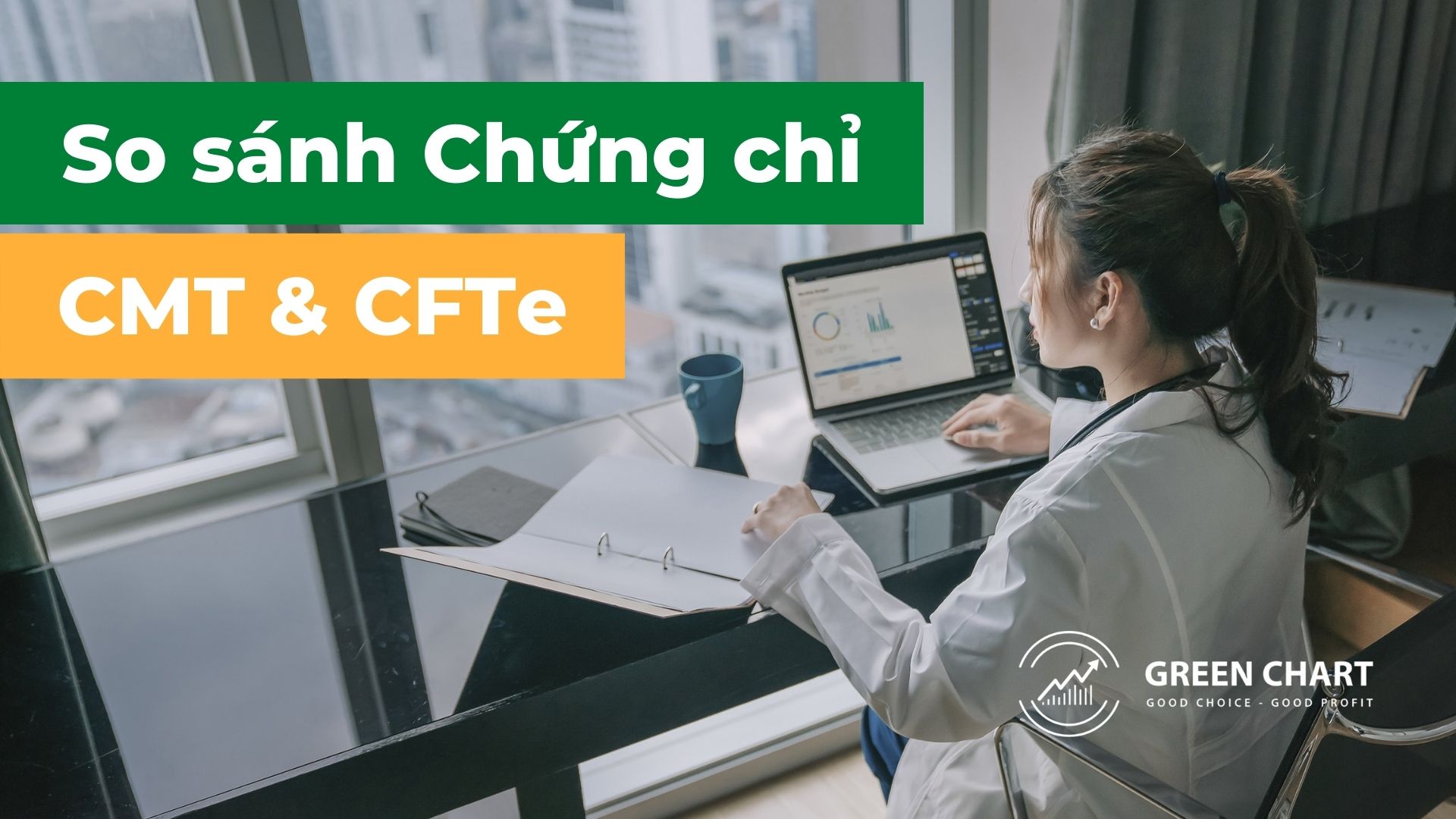 So sánh Chứng chỉ CMT & CFTe