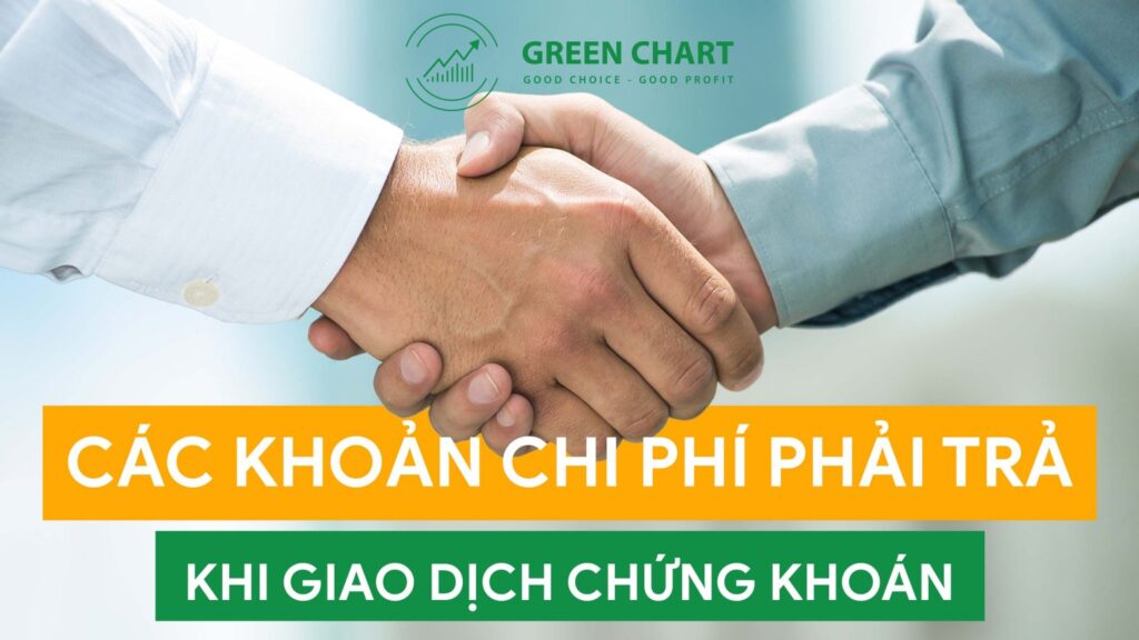 Chi phí giao dịch chứng khoán bao gồm những gì? 1 Chi phí giao dịch chứng khoán bao gồm những gì?