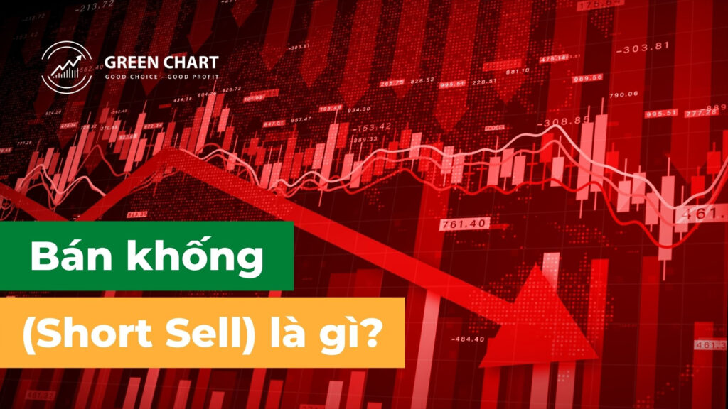 Bán khống (Short Sell) là gì?