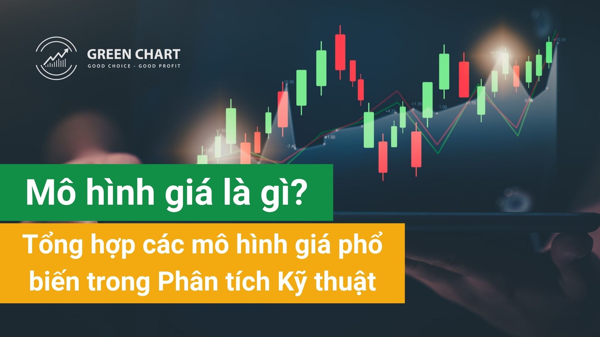 Mô hình giá là gì? Tổng hợp các mô hình giá phổ biến trong Phân tích Kỹ thuật