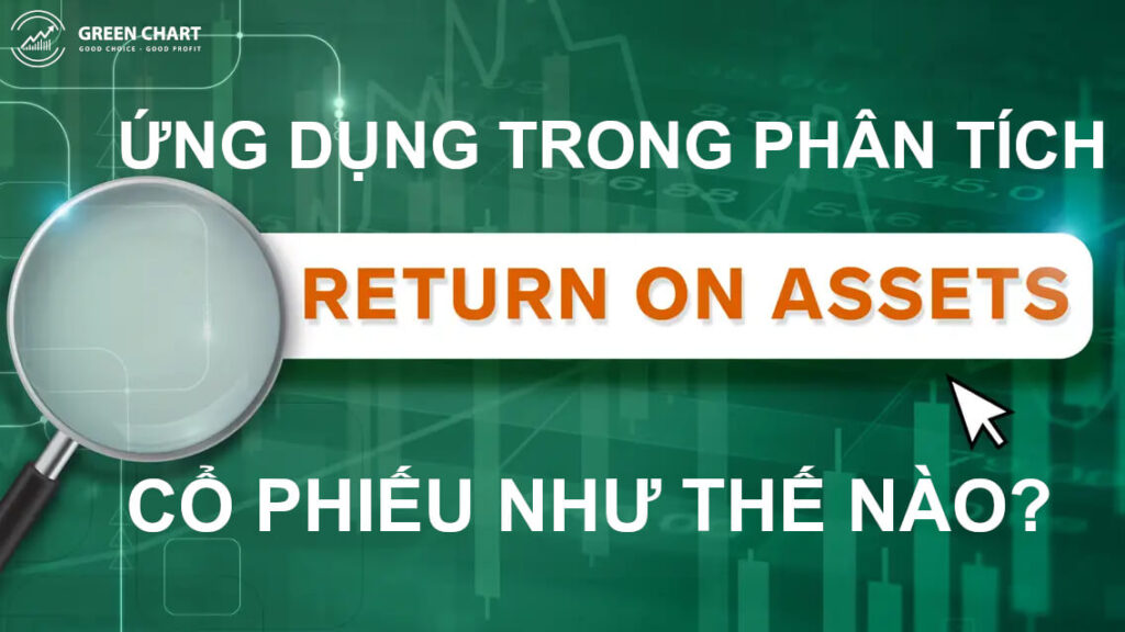 Chỉ số ROA và ứng dụng trong phân tích cổ phiếu