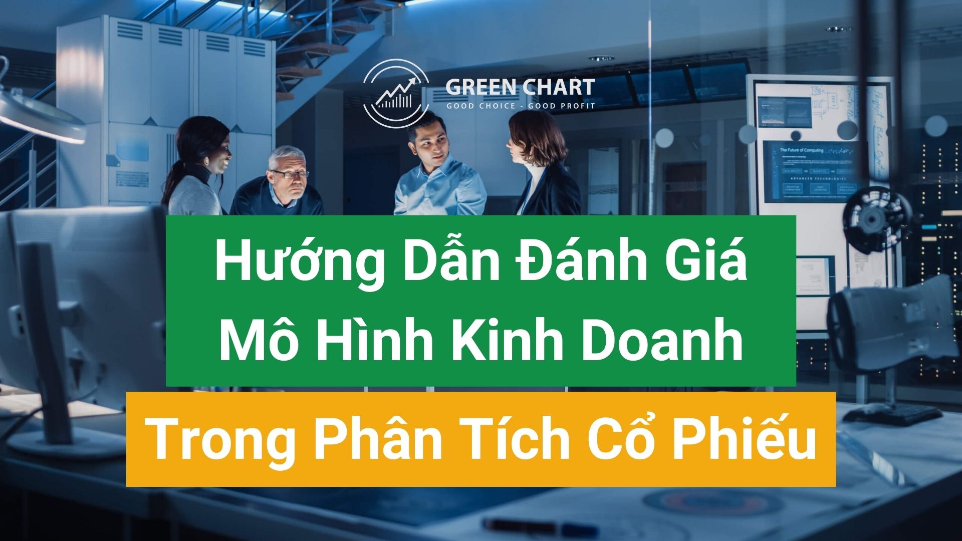 Hướng dẫn đánh giá mô hình kinh doanh trong phân tích cổ phiếu