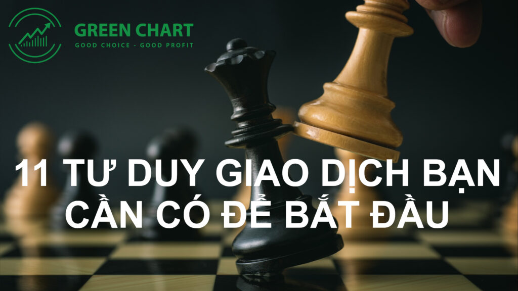 11 tư duy cần có để thành công trong giao dịch