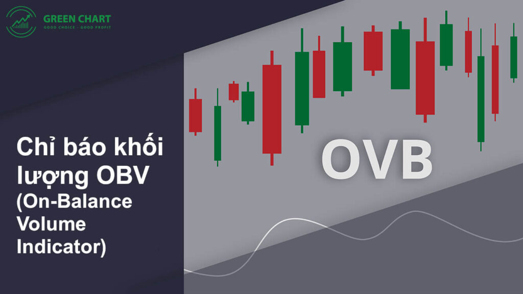 Chỉ báo kỹ thuật: OBV (On Balance Volume)