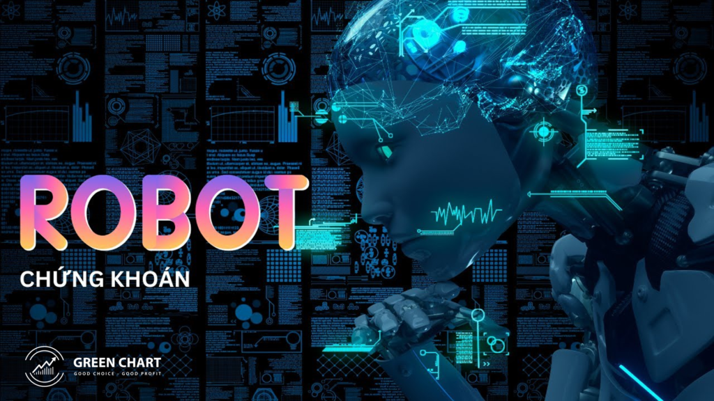 Robot chứng khoán là gì? Có nên giao dịch bằng robot? 2 Robot chứng khoán là gì? Có nên giao dịch bằng robot?